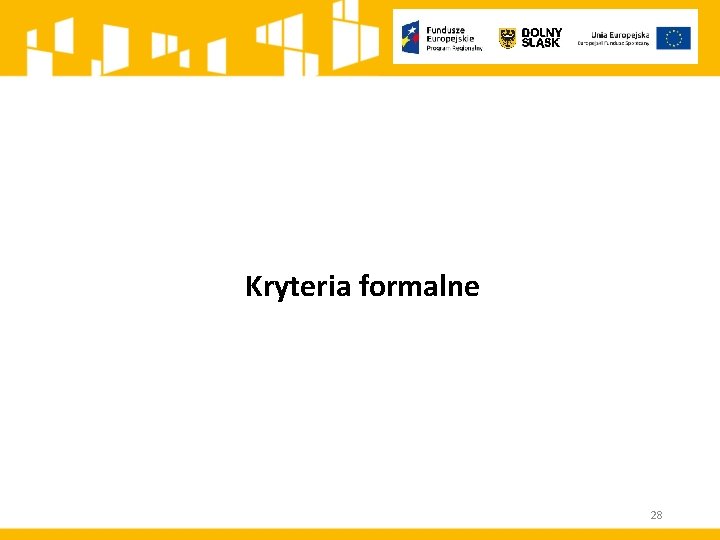 Kryteria formalne 28 