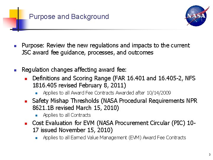 Purpose and Background n n Purpose: Review the new regulations and impacts to the