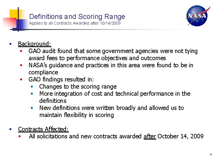 Definitions and Scoring Range Applies to all Contracts Awarded after 10/14/2009 § Background: §
