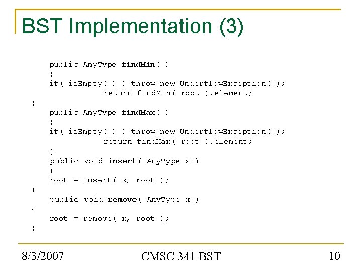 BST Implementation (3) public Any. Type find. Min( ) { if( is. Empty( )