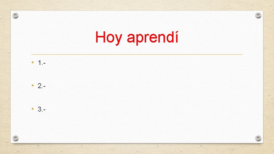 Hoy aprendí • 1. • 2. • 3. - 