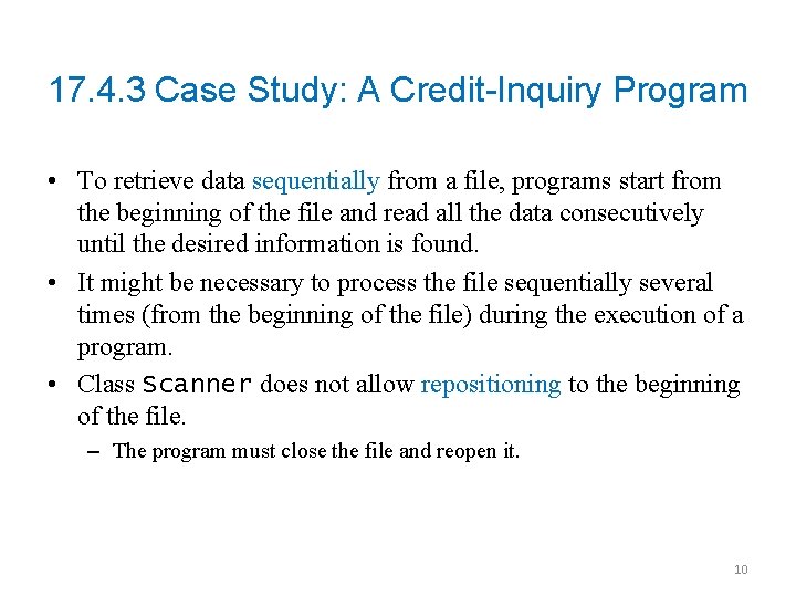 17. 4. 3 Case Study: A Credit-Inquiry Program • To retrieve data sequentially from