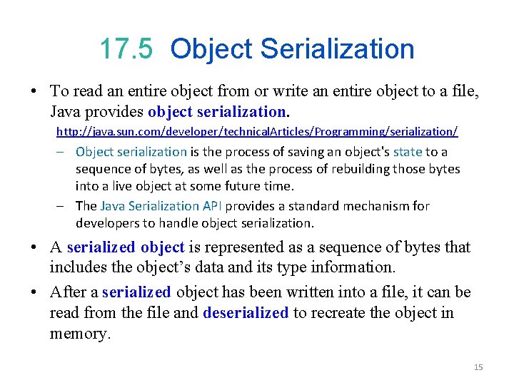 17. 5 Object Serialization • To read an entire object from or write an