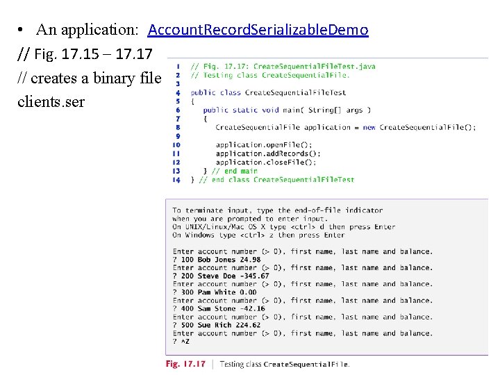  • An application: Account. Record. Serializable. Demo // Fig. 17. 15 – 17.