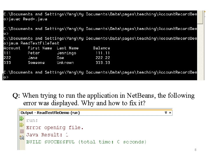 Q: When trying to run the application in Net. Beans, the following error was