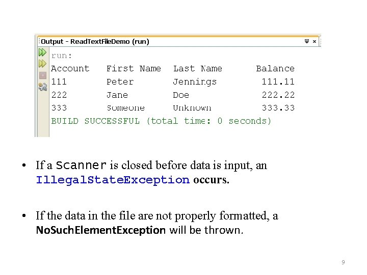  • If a Scanner is closed before data is input, an Illegal. State.