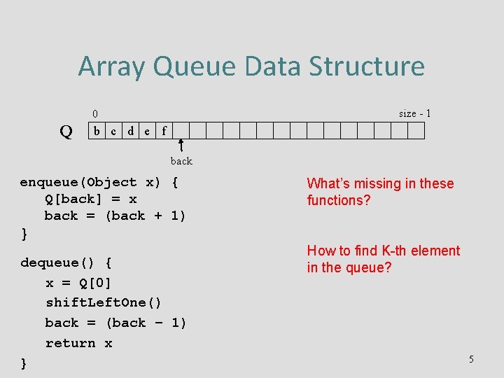 Array Queue Data Structure size - 1 0 Q b c d e f