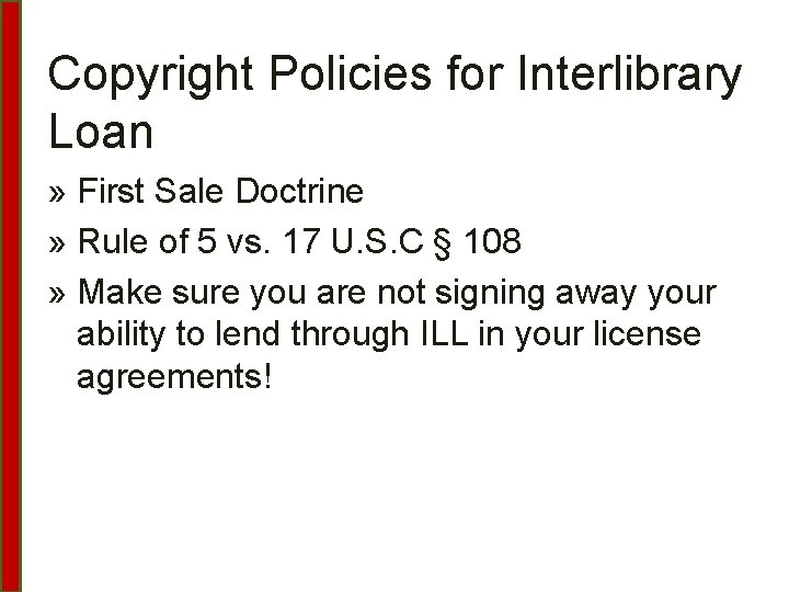 Copyright Policies for Interlibrary Loan » First Sale Doctrine » Rule of 5 vs.