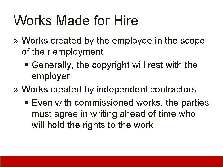 Works Made for Hire » Works created by the employee in the scope of