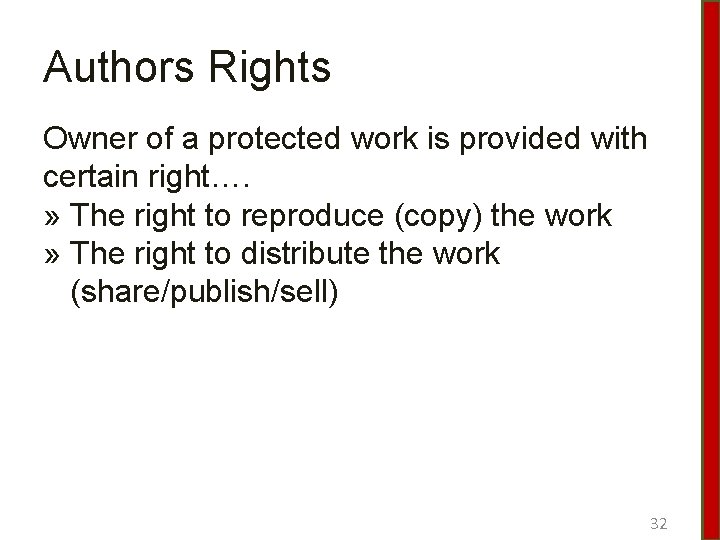 Authors Rights Owner of a protected work is provided with certain right…. » The