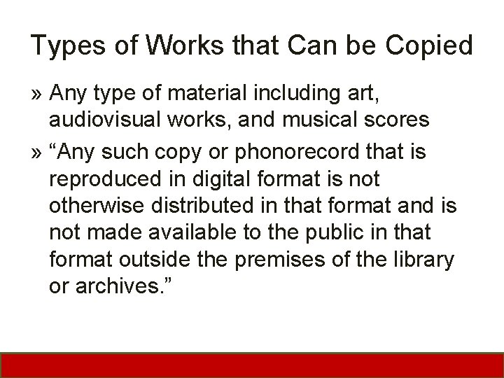 Types of Works that Can be Copied » Any type of material including art,