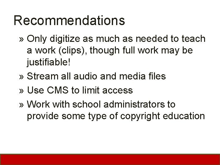 Recommendations » Only digitize as much as needed to teach a work (clips), though