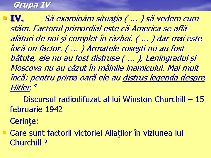 Grupa IV • IV. Să examinăm situaţia (. . . ) să vedem cum