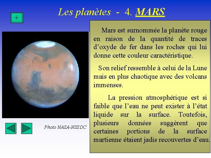 + Les planètes - 4. MARS Mars est surnommée la planète rouge en raison