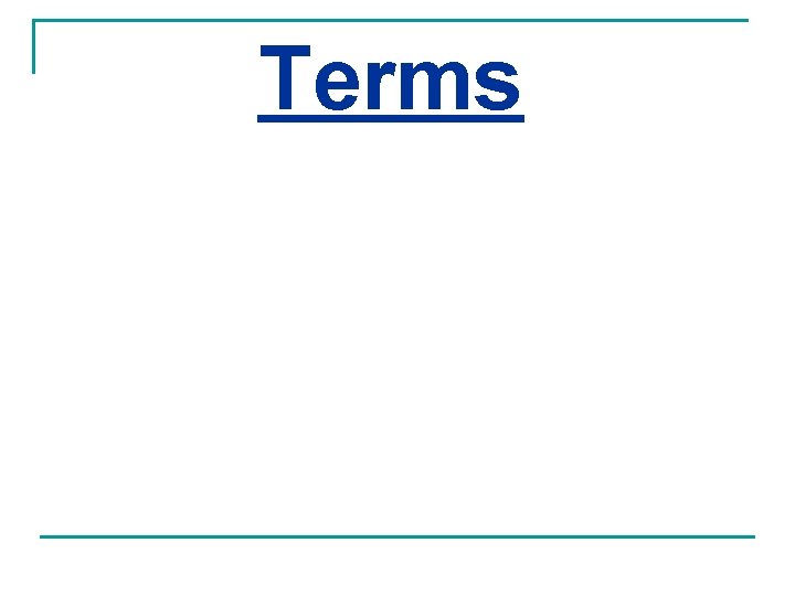 Terms 
