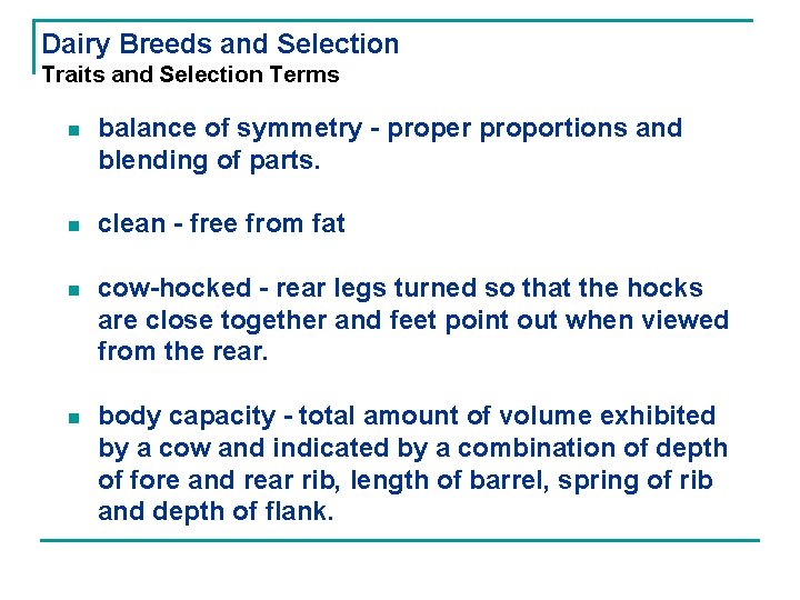 Dairy Breeds and Selection Traits and Selection Terms n balance of symmetry - proper