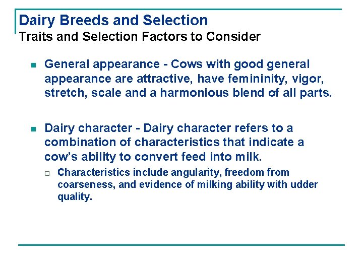 Dairy Breeds and Selection Traits and Selection Factors to Consider n General appearance -