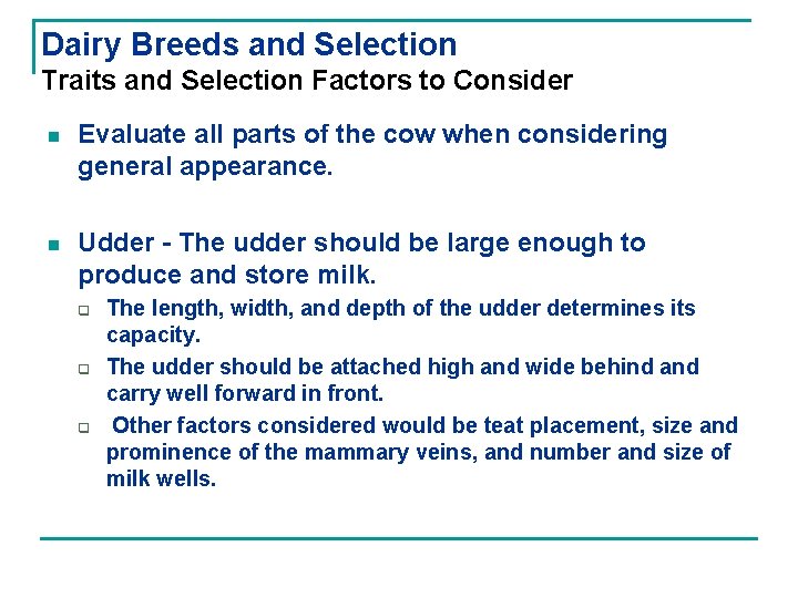 Dairy Breeds and Selection Traits and Selection Factors to Consider n Evaluate all parts