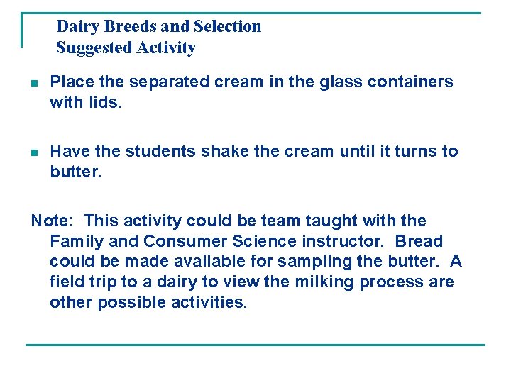 Dairy Breeds and Selection Suggested Activity n Place the separated cream in the glass