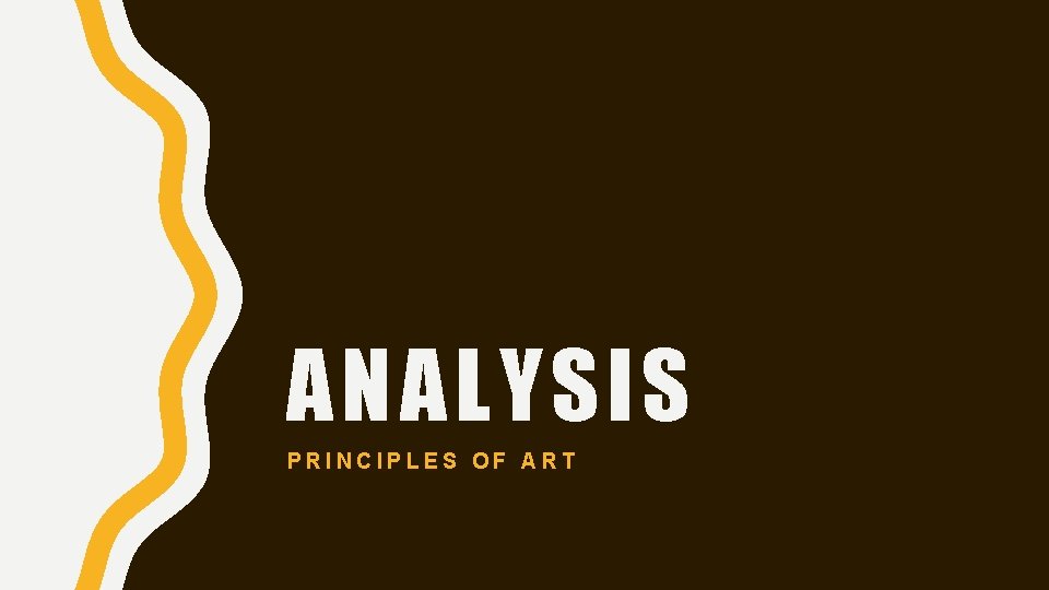 ANALYSIS PRINCIPLES OF ART 