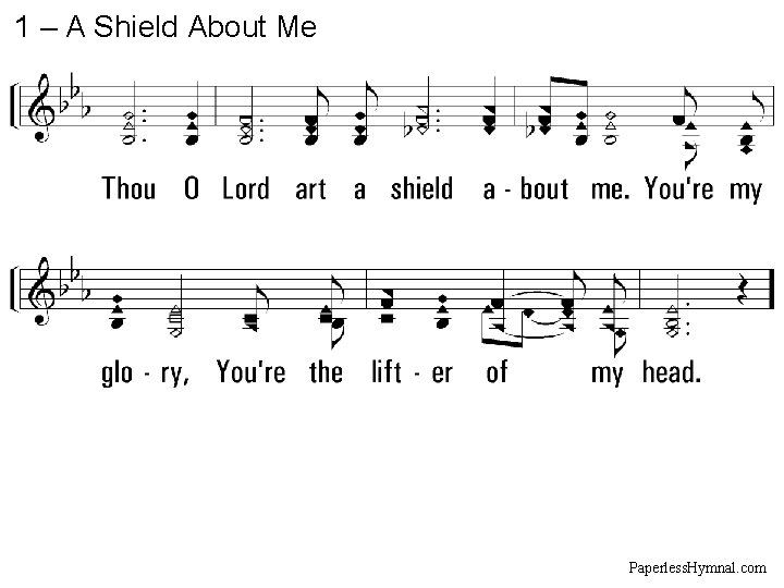 1 – A Shield About Me Paperless. Hymnal. com 