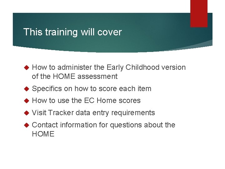 HOME Assessment webinar Part 2 EarlyChildhood HOME TRAINING