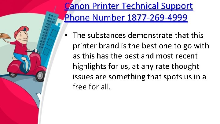 Canon Printer Technical Support Phone Number 1877 -269 -4999 • The substances demonstrate that