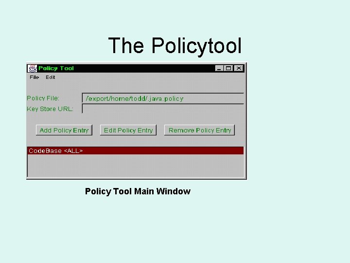 The Policytool Policy Tool Main Window 