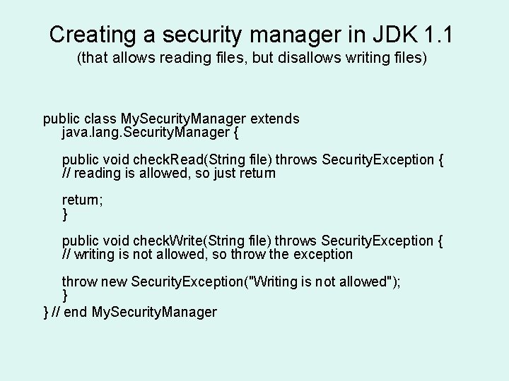 Creating a security manager in JDK 1. 1 (that allows reading files, but disallows