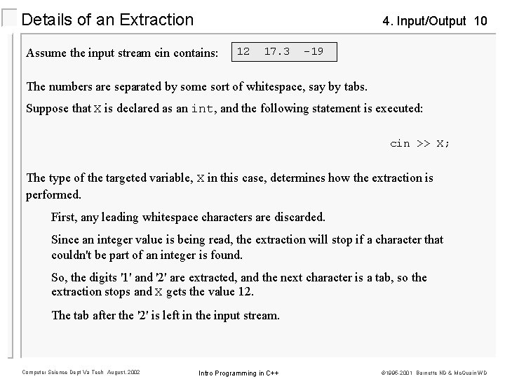 Details of an Extraction 4. Input/Output 10 Assume the input stream cin contains: 12