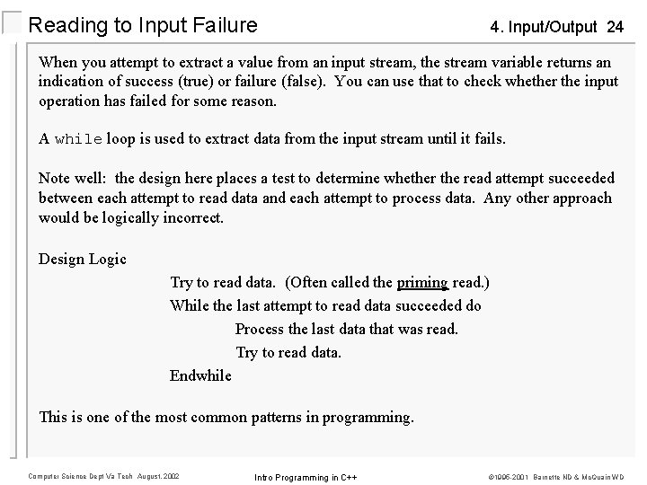 Reading to Input Failure 4. Input/Output 24 When you attempt to extract a value