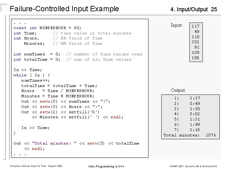 Failure-Controlled Input Example. . . const int MINPERHOUR = 60; int Time; // time Failure-Controlled Input Example. . . const int MINPERHOUR = 60; int Time; // time