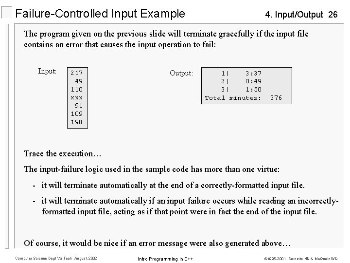 Failure-Controlled Input Example 4. Input/Output 26 The program given on the previous slide will