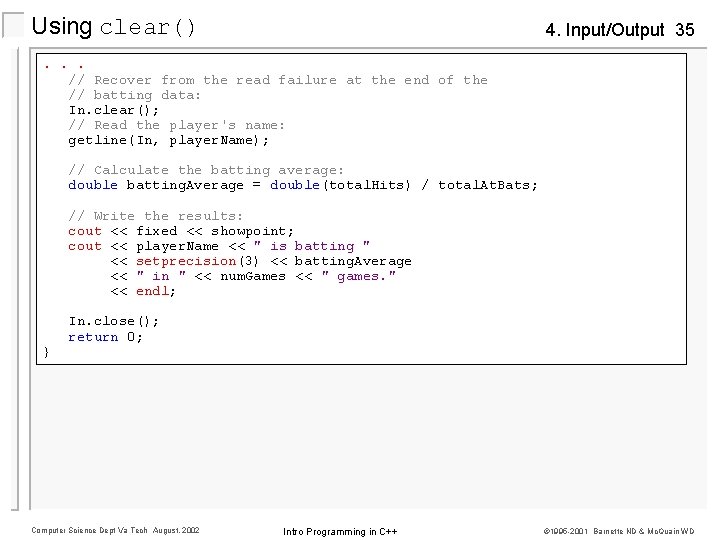 Using clear() 4. Input/Output 35 . . . // Recover from the read failure