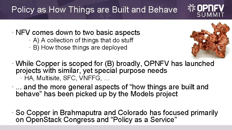 Policy as How Things are Built and Behave • NFV comes down to two