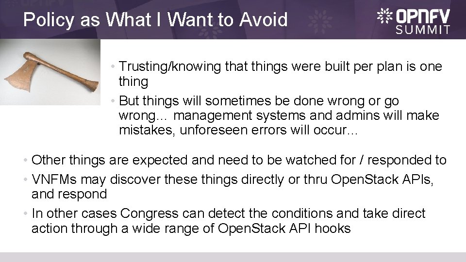 Policy as What I Want to Avoid • Trusting/knowing that things were built per