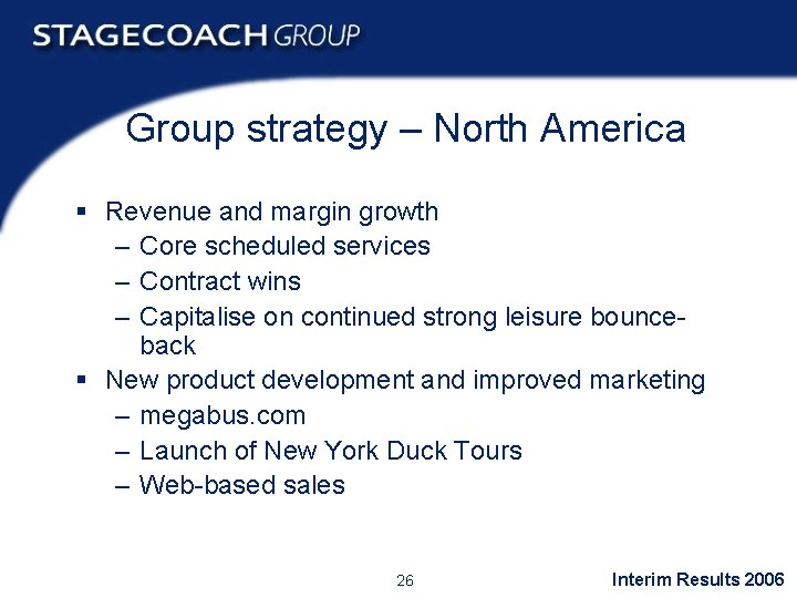 Group strategy – North America § Revenue and margin growth – Core scheduled services