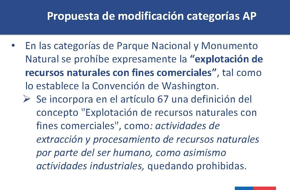 Propuesta de modificación categorías AP • En las categorías de Parque Nacional y Monumento