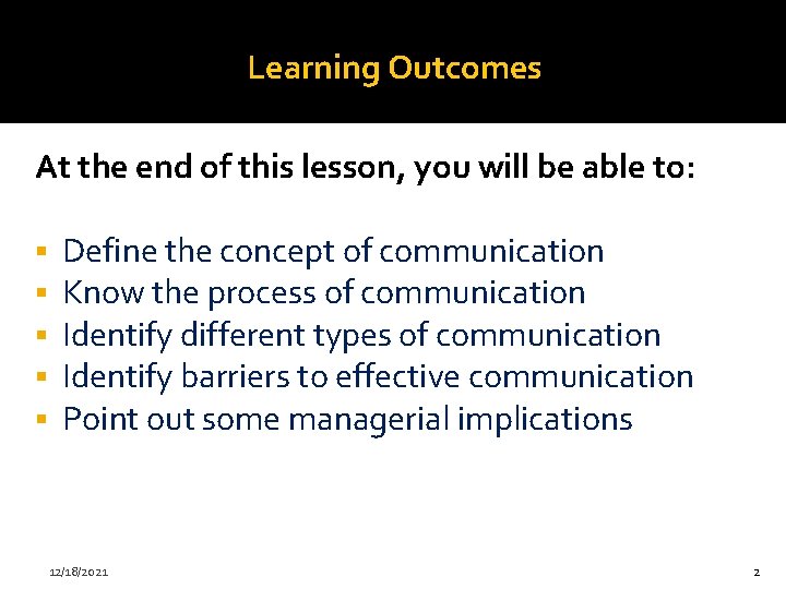 Learning Outcomes At the end of this lesson, you will be able to: §