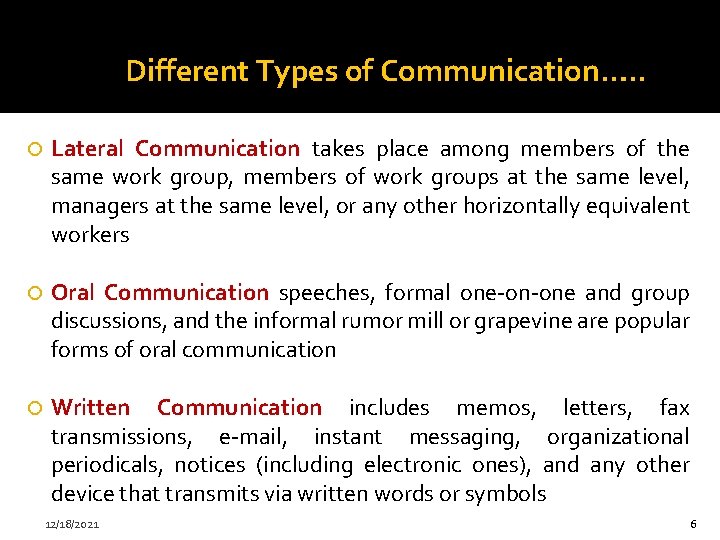Different Types of Communication…. . Lateral Communication takes place among members of the same