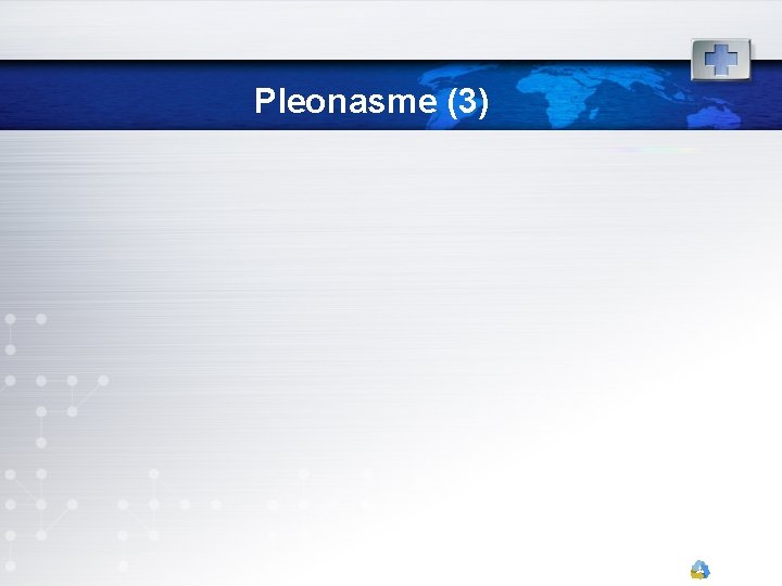 Pleonasme (3) 