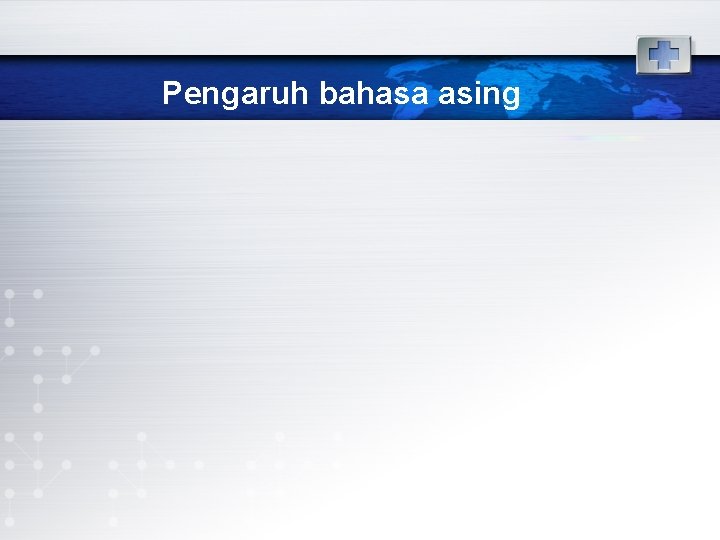 Pengaruh bahasa asing 