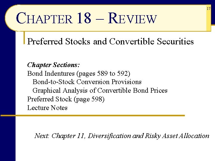 CHAPTER 18 – REVIEW 17 Preferred Stocks and Convertible Securities Chapter Sections: Bond Indentures