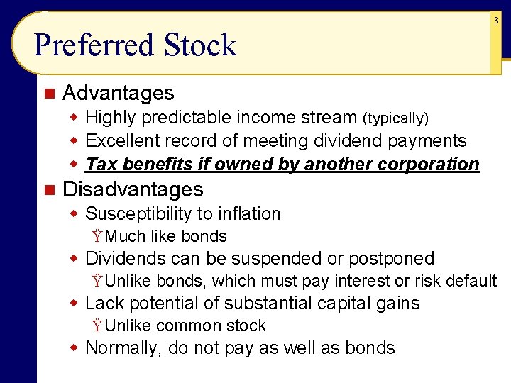 3 Preferred Stock n Advantages w Highly predictable income stream (typically) w Excellent record