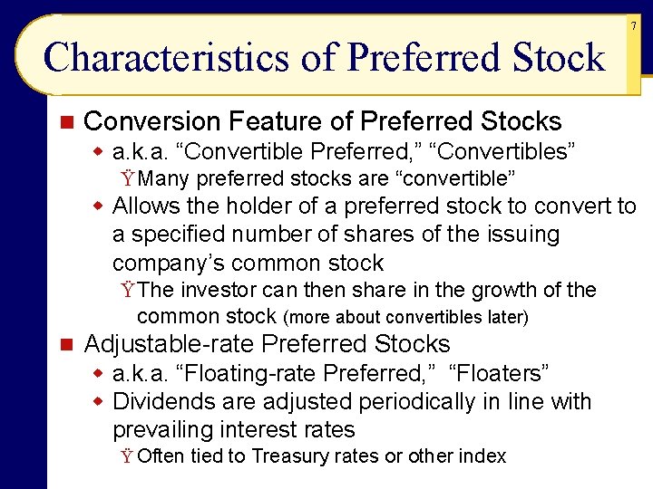 7 Characteristics of Preferred Stock n Conversion Feature of Preferred Stocks w a. k.