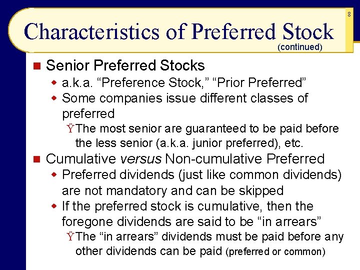 8 Characteristics of Preferred Stock (continued) n Senior Preferred Stocks w a. k. a.