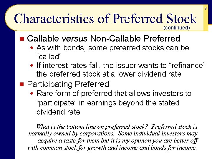 9 Characteristics of Preferred Stock (continued) n Callable versus Non-Callable Preferred w As with