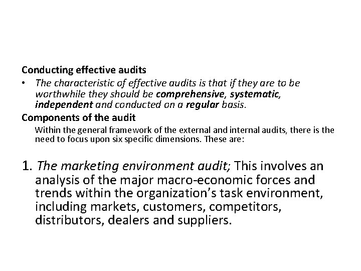 Conducting effective audits • The characteristic of effective audits is that if they are