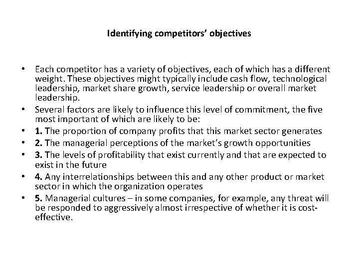 Identifying competitors’ objectives • Each competitor has a variety of objectives, each of which