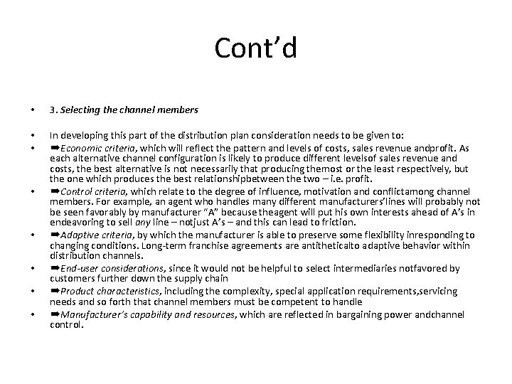Cont’d • 3. Selecting the channel members • • In developing this part of